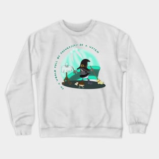 In A World Full Of Princess Be A Witch Crewneck Sweatshirt